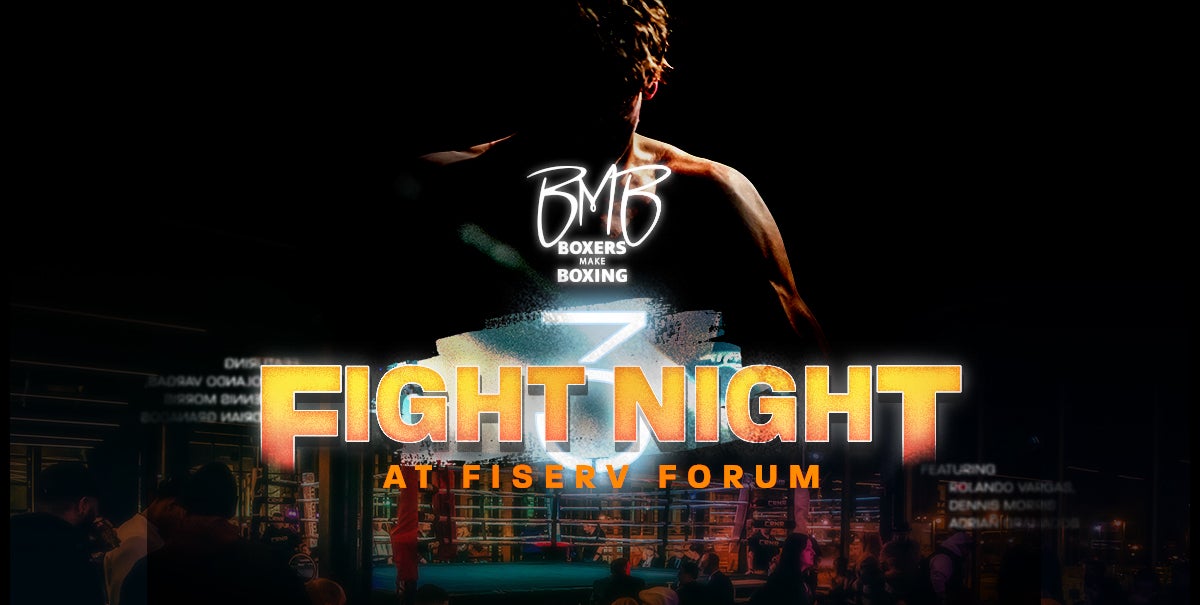 Boxers Make Boxing 3 Fight Night Fiserv Forum