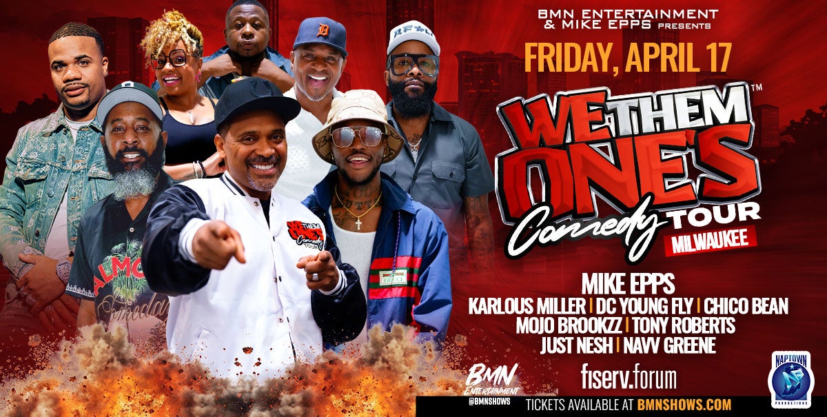 We Them One's Comedy Tour | Fiserv Forum